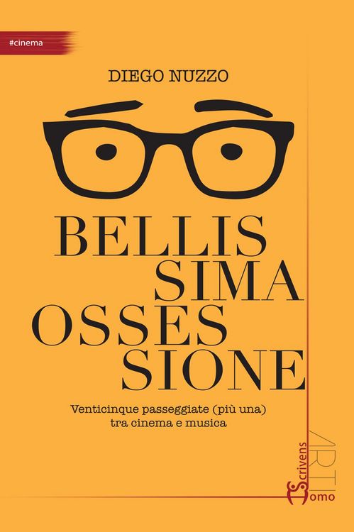 Produktbild: Bellissima ossessione. Venticinque passeggiate (pi&ugrave; una) tra cinema e musica