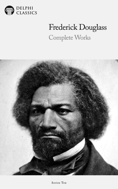 Produktbild: Delphi Complete Works of Frederick Douglass (Illustrated)