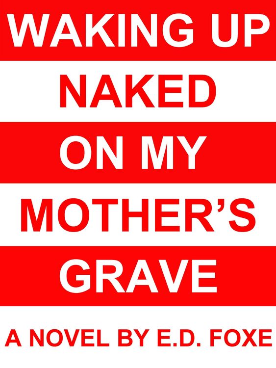Produktbild: Waking Up Naked On My Mother's Grave