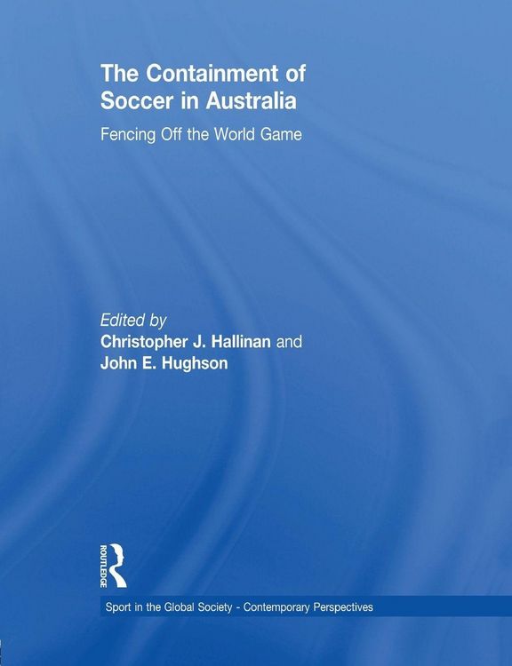 Produktbild: The Containment of Soccer in Australia