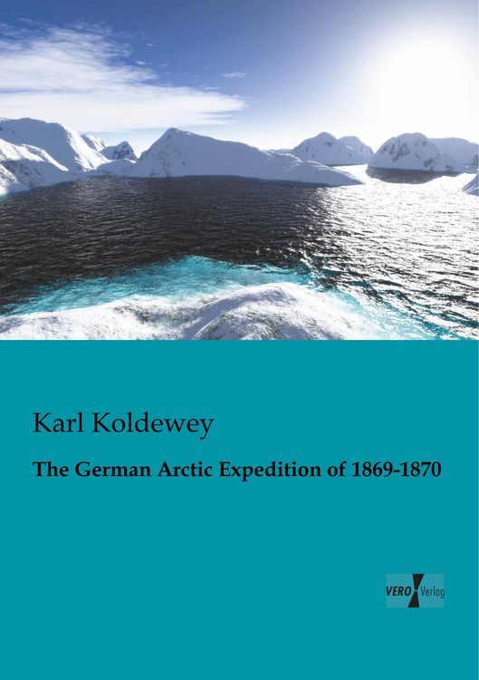 Produktbild: The German Arctic Expedition of 1869-1870