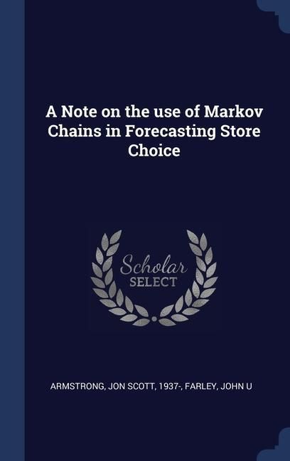 Produktbild: A Note on the use of Markov Chains in Forecasting Store Choice