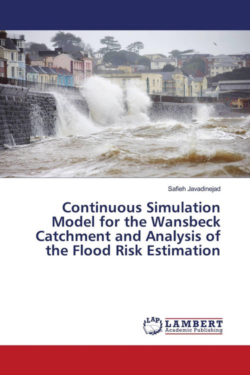 Produktbild: Continuous Simulation Model for the Wansbeck Catchment and Analysis of the Flood Risk Estimation