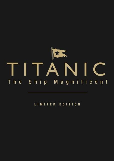 Produktbild: Titanic the Ship Magnificent (Leatherbound Limited Edition)