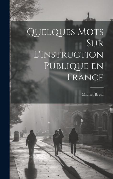 Produktbild: Quelques Mots sur L'Instruction Publique en France