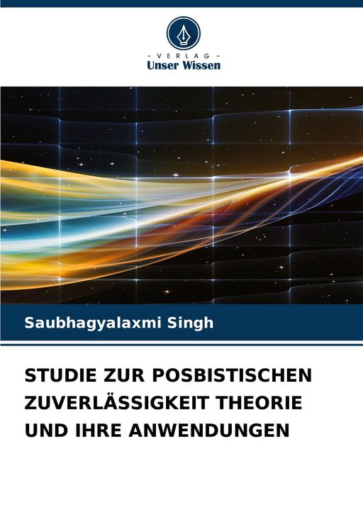 Produktbild: Studie Zur Posbistischen Zuverl&auml;ssigkeit Theorie und Ihre Anwendungen