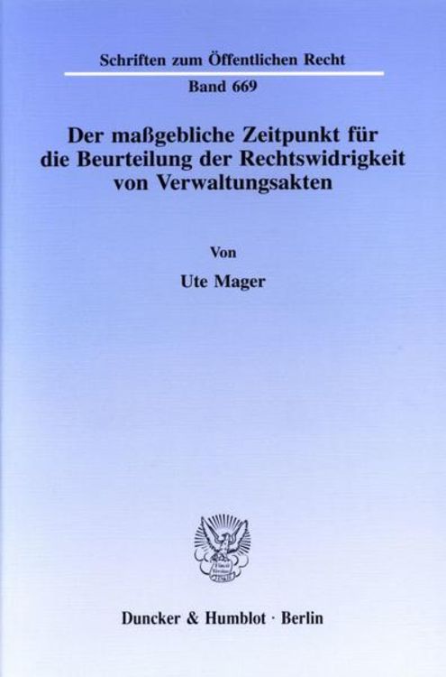 Bild vom Artikel Der maßgebliche Zeitpunkt für die Beurteilung der Rechtswidrigkeit von Verwaltungsakten. vom Autor Ute Mager