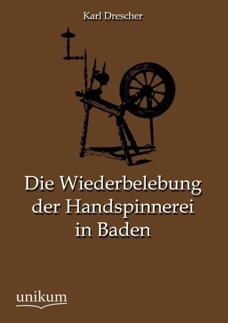Produktbild: Drescher, K: Wiederbelebung der Handspinnerei in Baden