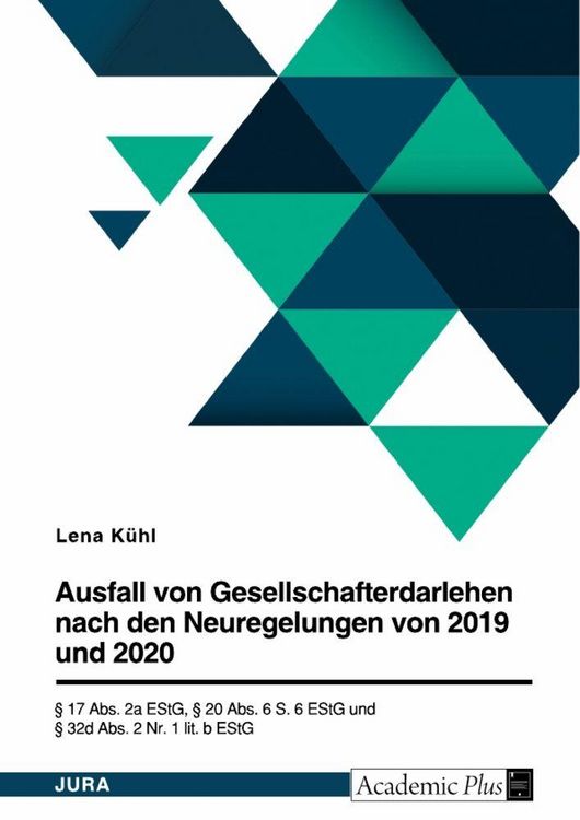 Produktbild: Ausfall von Gesellschafterdarlehen nach den Neuregelungen von 2019 und 2020. &sect; 17 Abs. 2a EStG, &sect; 20 Abs. 6 S. 6 EStG und &sect; 32d Abs. 2 Nr. 1 lit. b ES