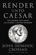 Produktbild: Crossan, J: Render Unto Caesar