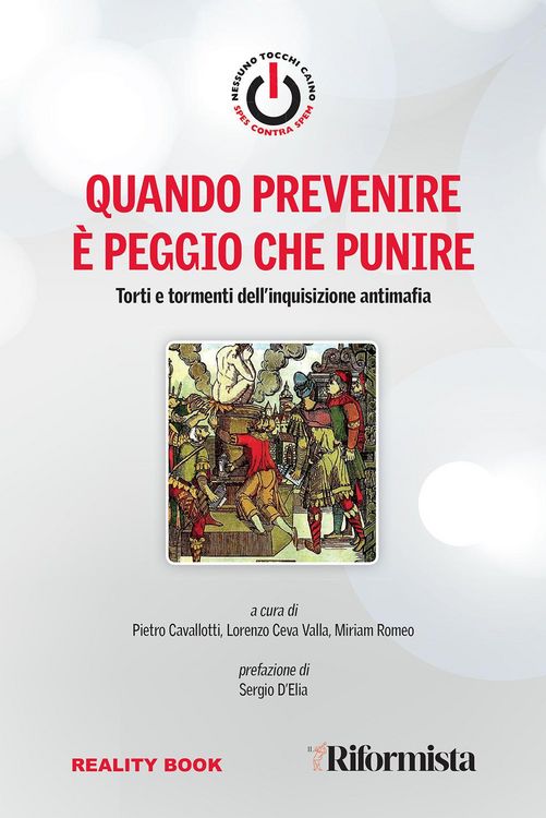 Produktbild: Quando prevenire &egrave; peggio che punire. Torti e tormenti dell'inquisizione antimafia