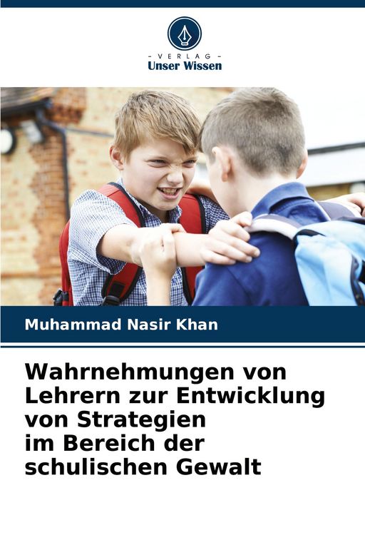 Produktbild: Wahrnehmungen von Lehrern zur Entwicklung von Strategien im Bereich der schulischen Gewalt