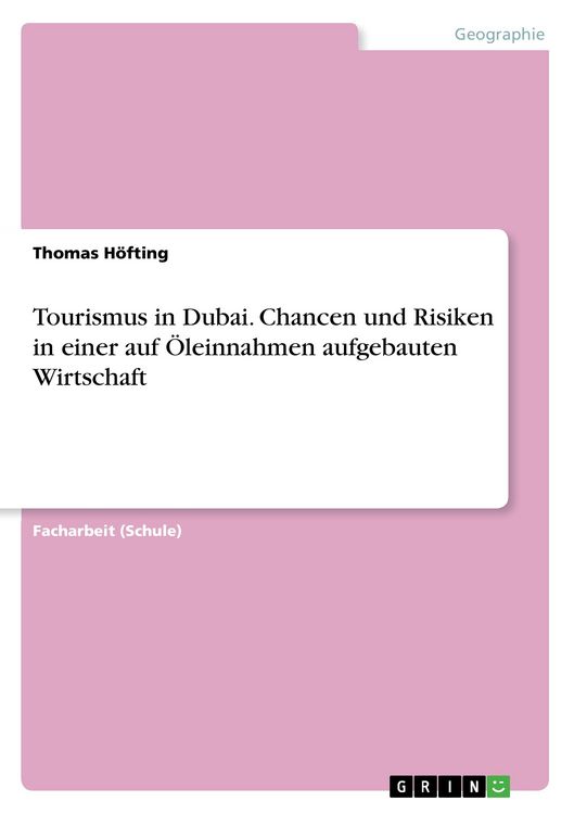 Produktbild: Tourismus in Dubai. Chancen und Risiken in einer auf &Ouml;leinnahmen aufgebauten Wirtschaft