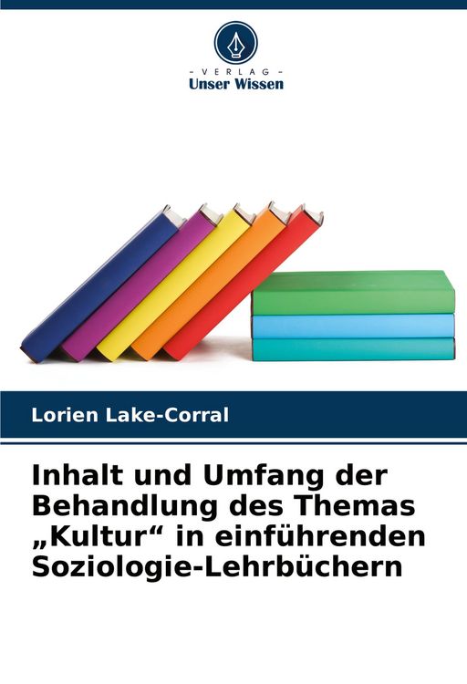 Produktbild: Inhalt und Umfang der Behandlung des Themas "Kultur" in einf&uuml;hrenden Soziologie-Lehrb&uuml;chern