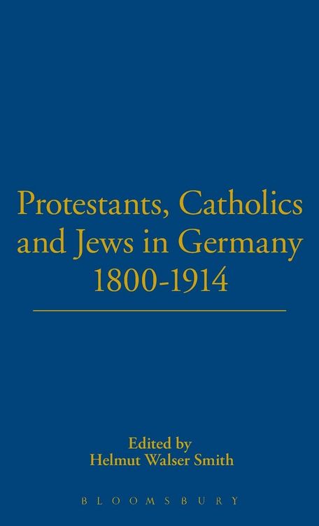 Produktbild: Protestants, Catholics and Jews in Germany, 1800-1914