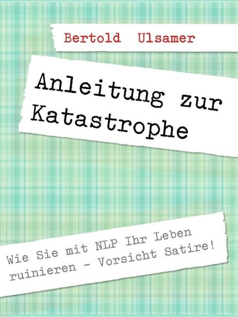 Produktbild: Anleitung zur Katastrophe mit NLP
