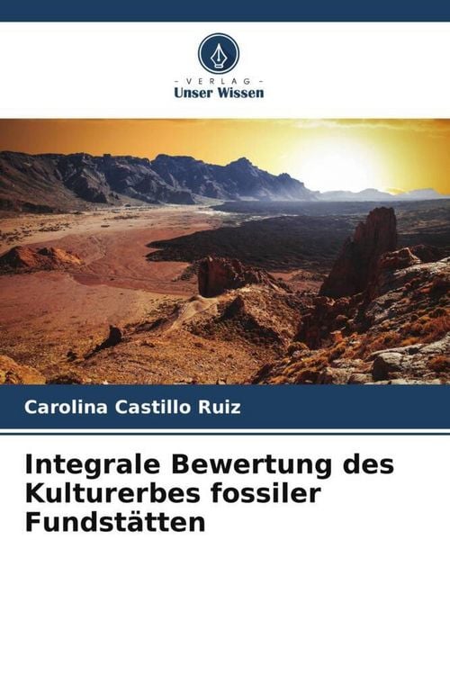 Produktbild: Integrale Bewertung des Kulturerbes fossiler Fundst&auml;tten