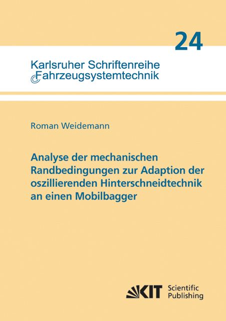 Produktbild: Analyse der mechanischen Randbedingungen zur Adaption der oszillierenden Hinterschneidtechnik an einen Mobilbagger