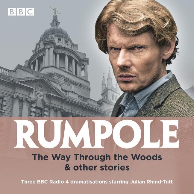 Produktbild: Rumpole: The Way Through the Woods & Other Stories: Three BBC Radio 4 Dramatisations