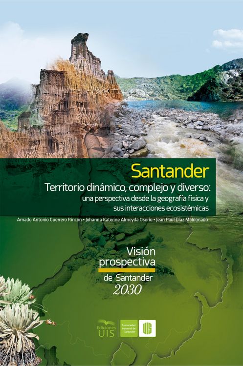 Produktbild: Santander territorio din&aacute;mico, complejo y diverso: una perspectiva desde la geograf&iacute;a f&iacute;sica y sus interacciones ecosist&eacute;micas