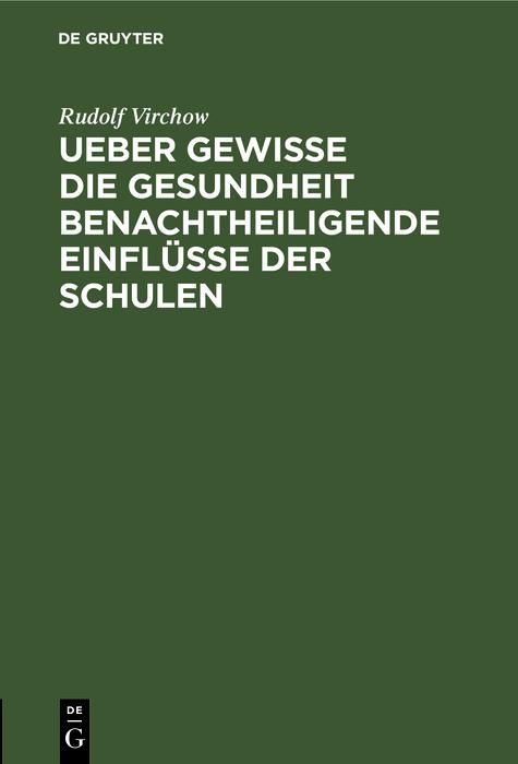 Produktbild: Ueber gewisse die Gesundheit benachtheiligende Einfl&uuml;sse der Schulen