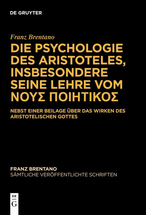 Produktbild: Die Psychologie des Aristoteles, insbesondere seine Lehre vom &Nu;&Omicron;&Upsilon;&Sigma; &Pi;&Omicron;&Iota;&Eta;&Tau;&Iota;&Kappa;&Omicron;&Sigma;