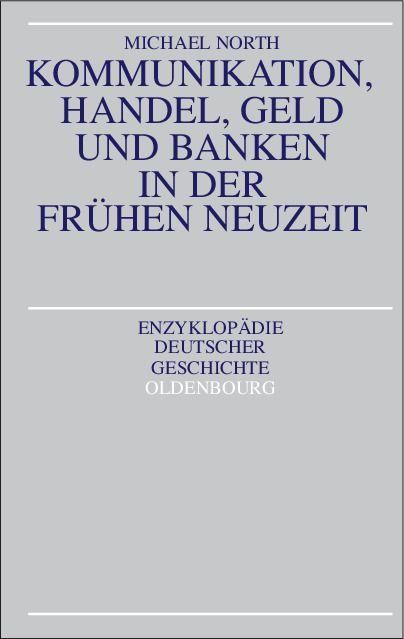 Produktbild: Kommunikation, Handel, Geld und Banken in der Fr&uuml;hen Neuzeit