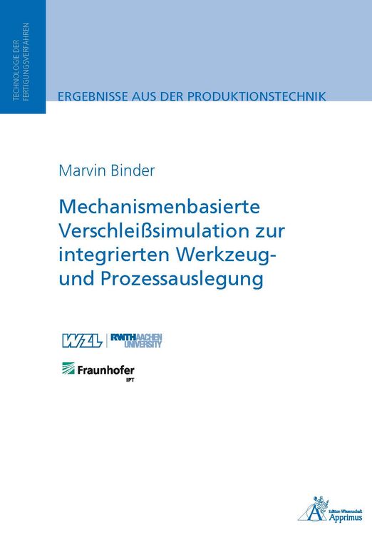 Produktbild: Mechanismenbasierte Verschlei&szlig;simulation zur integrierten Werkzeug- und Prozessauslegung