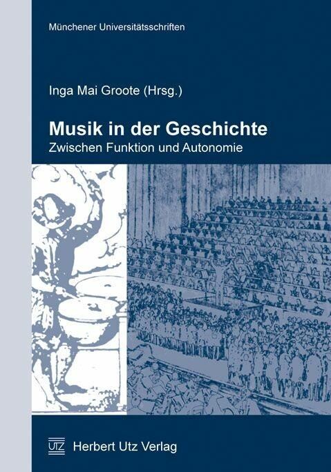 Produktbild: Musik in der Geschichte - zwischen Funktion und Autonomie