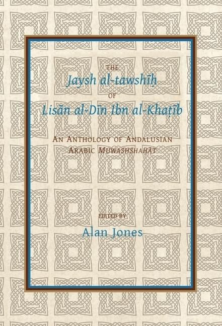 Produktbild: The Jaysh Al-Tawshīḥ Of Lisān Al-Dīn Ibn Al-Khaṭīb