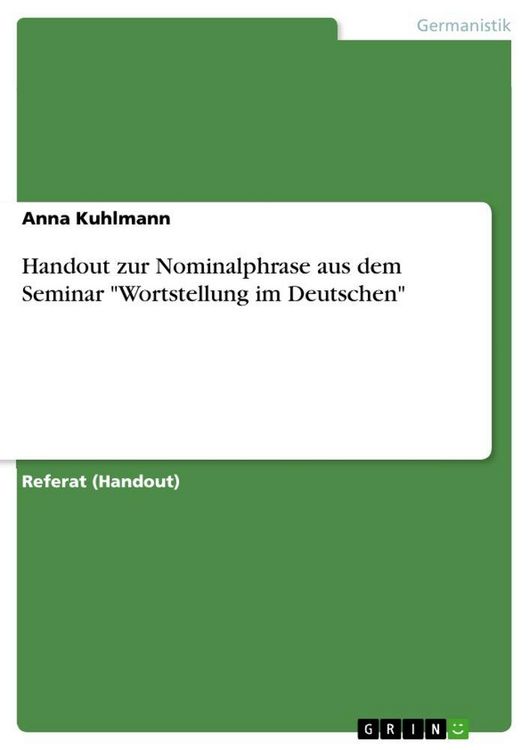 Produktbild: Handout zur Nominalphrase aus dem Seminar "Wortstellung im Deutschen"
