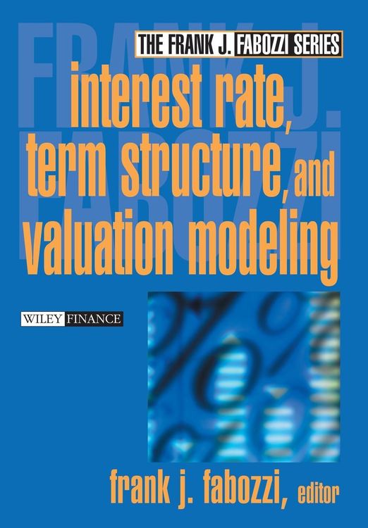 Produktbild: Interest Rate, Term Structure, and Valuation Modeling