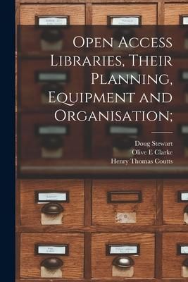Produktbild: Open Access Libraries, Their Planning, Equipment and Organisation;
