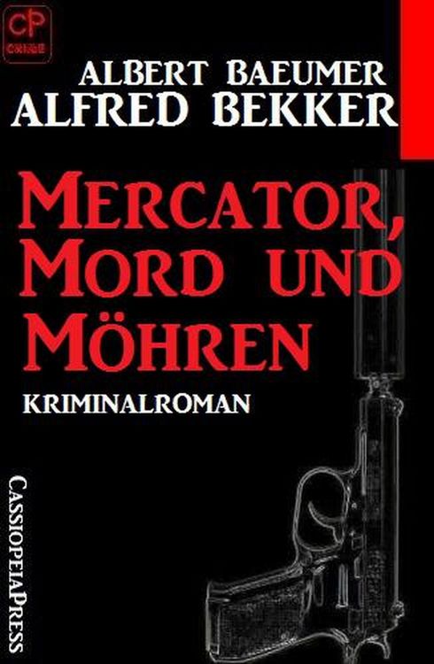 Produktbild: Mercator, Mord und M&ouml;hren: Kriminalroman (Alfred Bekker Thriller Edition)