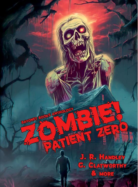 Produktbild: Zombie! Patient Zero (Bayonet Books Anthology, #9)