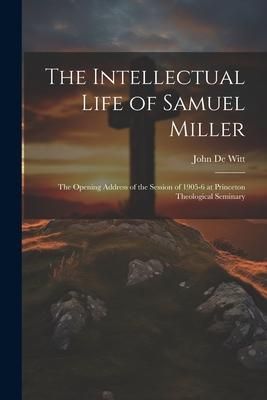 Produktbild: The Intellectual Life of Samuel Miller