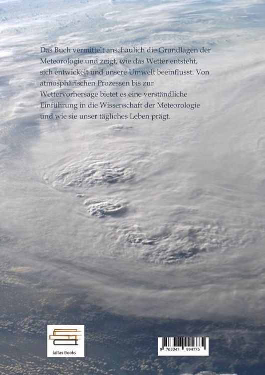Produktbild: Die Wissenschaft der Meterologie - Wie das Wetter entsteht und sich ver&auml;ndert