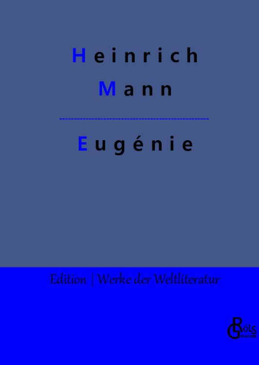 Bild vom Artikel Eugénie vom Autor Heinrich Mann