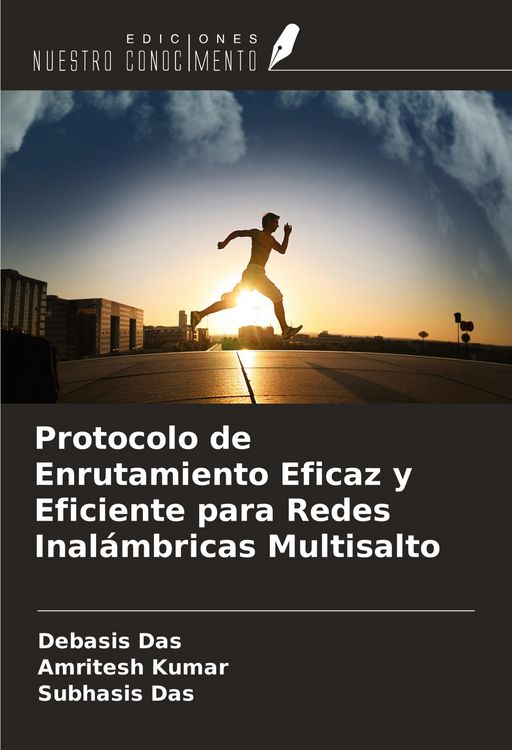 Produktbild: Protocolo de Enrutamiento Eficaz y Eficiente para Redes Inal&aacute;mbricas Multisalto