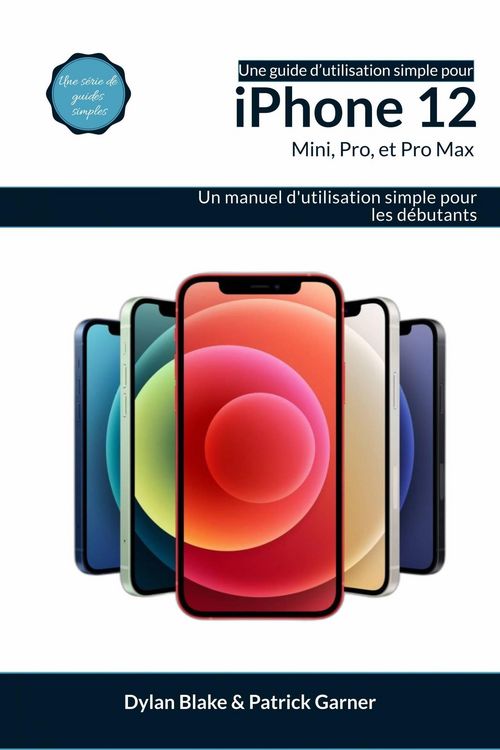 Produktbild: Une guide d'utilisation simple pour iPhone 12, mini, Pro et Pro Max (RAS)