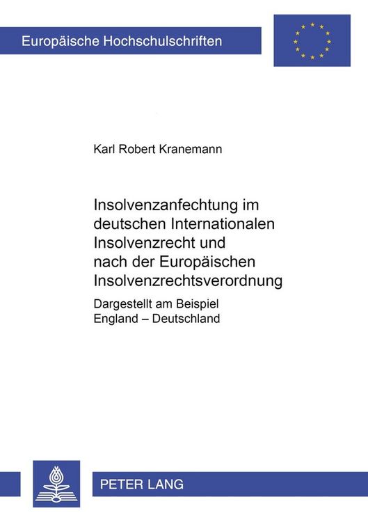 Produktbild: Insolvenzanfechtung im deutschen Internationalen Insolvenzrecht und nach der Europ&auml;ischen Insolvenzrechtsverordnung