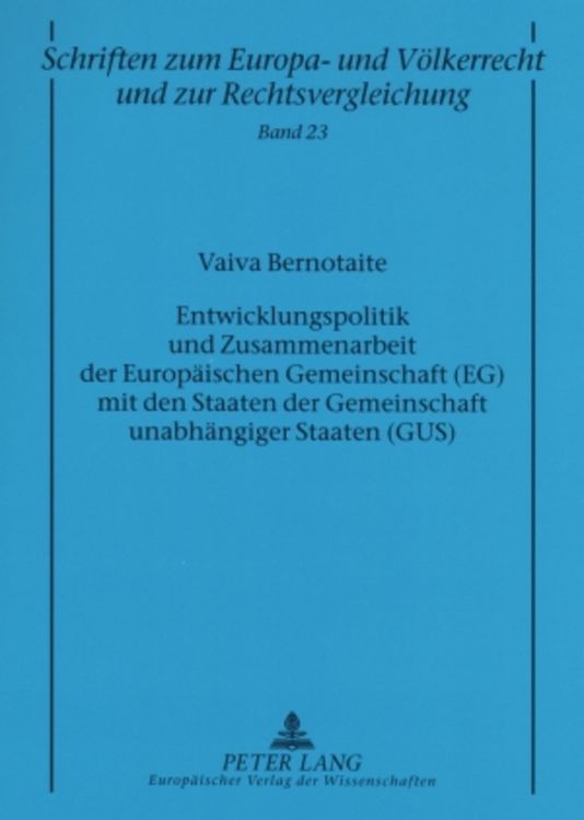 Produktbild: Entwicklungspolitik und Zusammenarbeit der Europ&auml;ischen Gemeinschaft (EG) mit den Staaten der Gemeinschaft unabh&auml;ngiger Staaten (GUS)