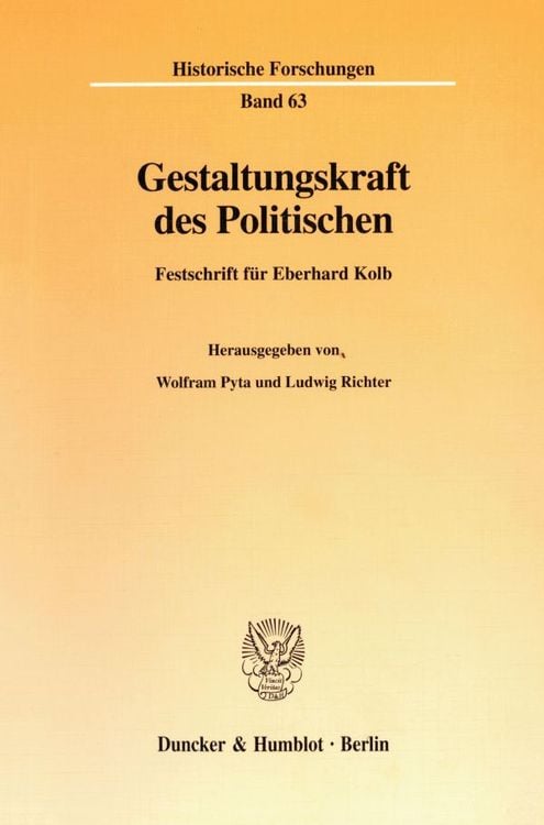 Bild vom Artikel Gestaltungskraft des Politischen. vom Autor Wolfram Pyta