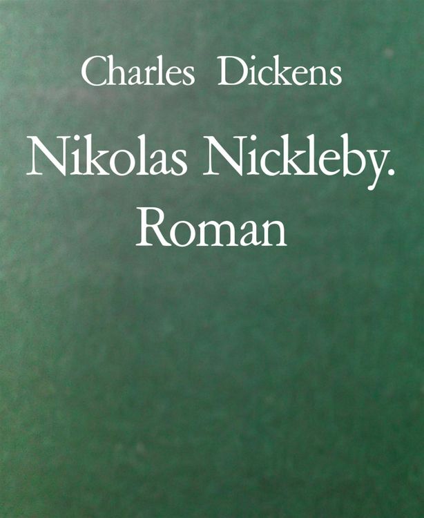 Produktbild: Nikolas Nickleby. Roman