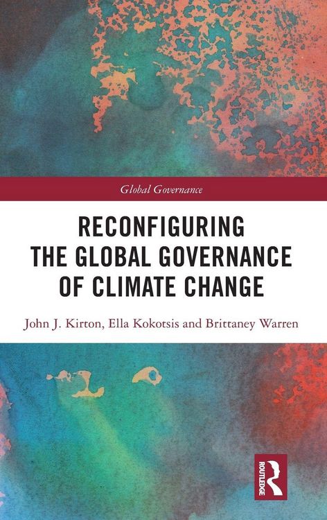 Produktbild: Reconfiguring the Global Governance of Climate Change