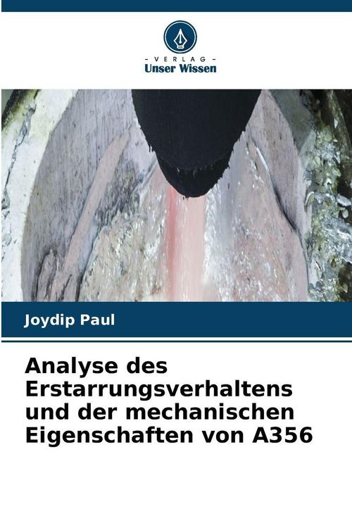 Produktbild: Analyse des Erstarrungsverhaltens und der mechanischen Eigenschaften von A356