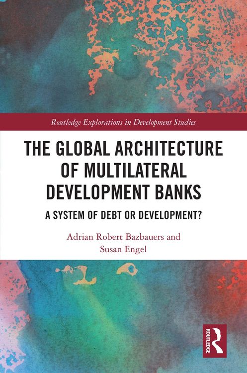 Produktbild: The Global Architecture of Multilateral Development Banks