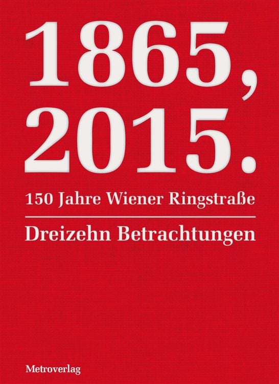 Produktbild: 1865, 2015. 150 Jahre Wiener Ringstra&szlig;e
