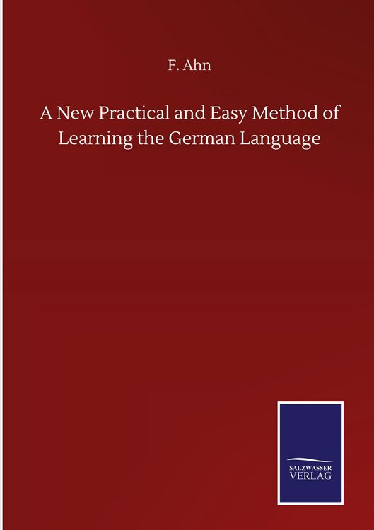Produktbild: A New Practical and Easy Method of Learning the German Language