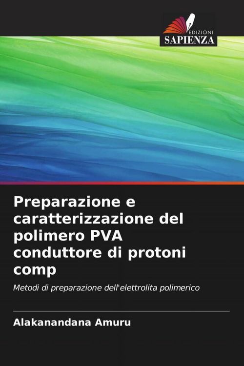 Produktbild: Preparazione e caratterizzazione del polimero PVA conduttore di protoni comp